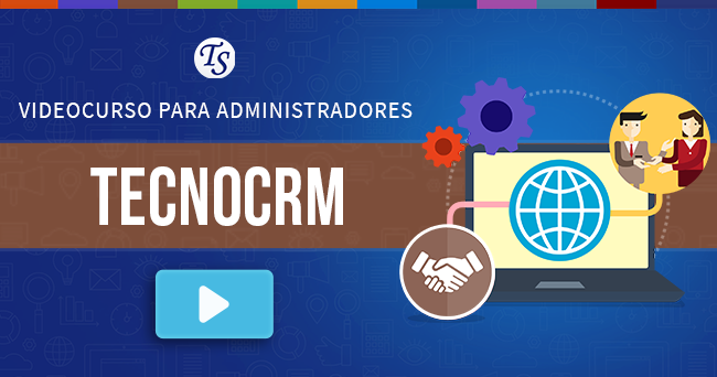 Videocurso: TecnoCRM Administradores
