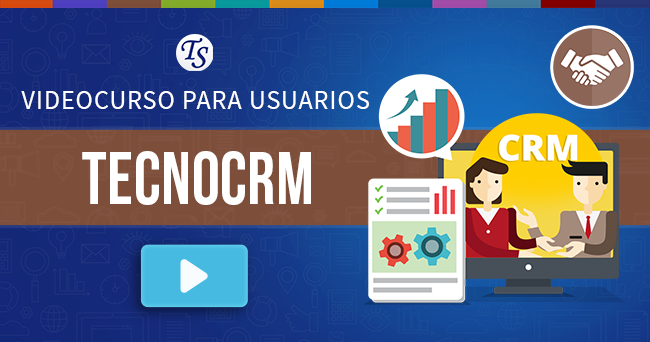 Videocurso: TecnoCRM para Usuarios